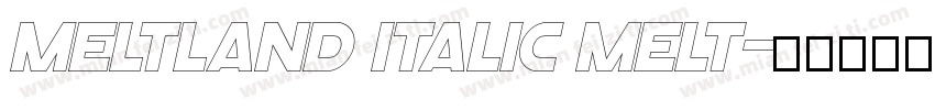 Meltland Italic Melt字体转换